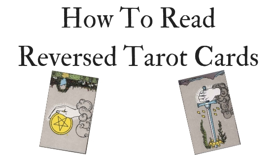 How to read reversed tarot cards