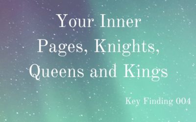 Key Finding 004: Your Inner Pages, Knights, Queens and Kings