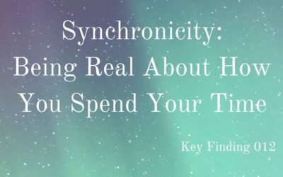 Synchronicity: Being Real About How You Spend Your Time (Key Finding 012)