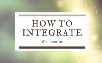 How to Integrate Life Lessons