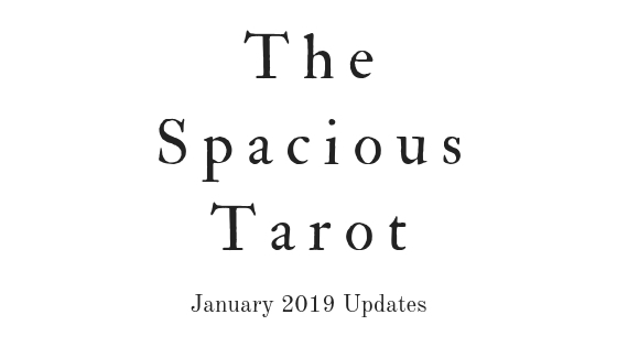 The Spacious Tarot updates, January 2019