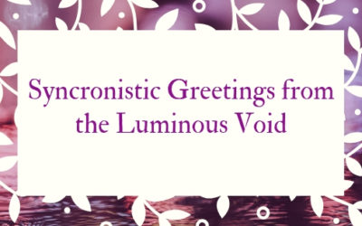 Synchronistic greetings from the Luminous Void