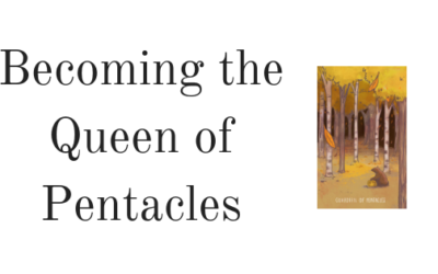 Becoming the Queen of Pentacles