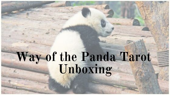 Way of the Panda Tarot Unboxing!